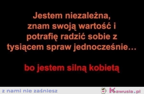 Jestem niezależna