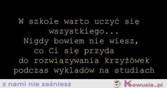 W szkole warto uczyć się wszystkiego