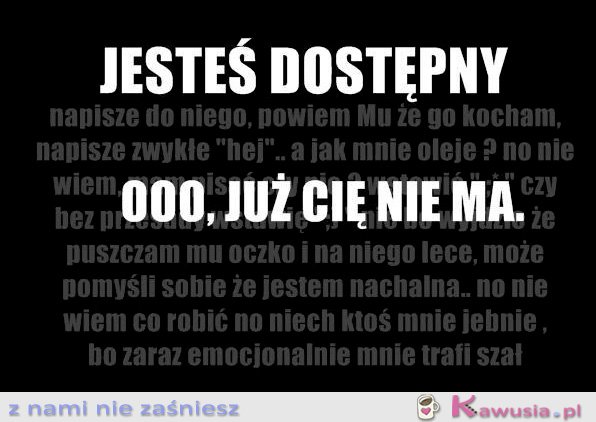 Jesteś dostępny...