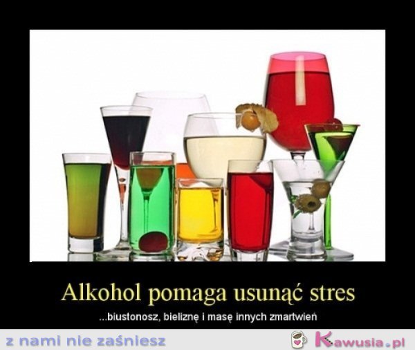 Alkohol pomaga...