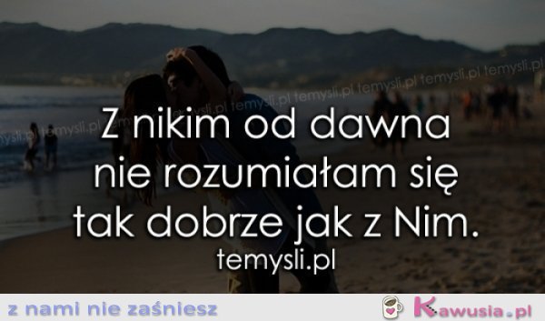 Z nikim od dawna....