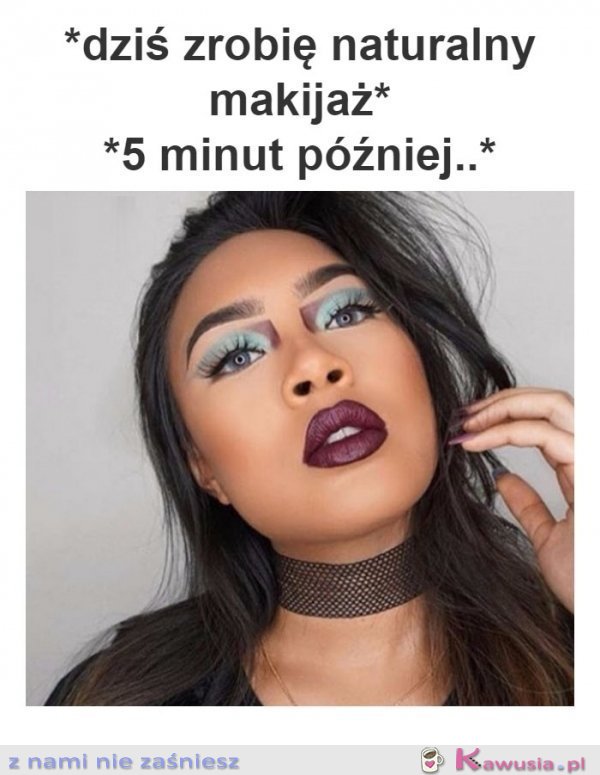 Dziś zrobię naturalny makijaż