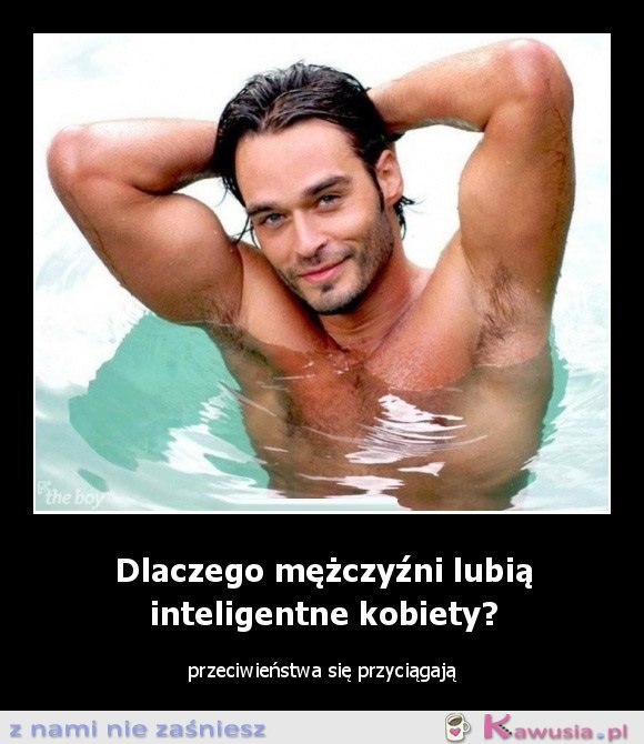 Dlaczego mężczyźni lubią inteligentne kobiety?