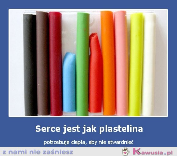 Serce jest jak plastelina