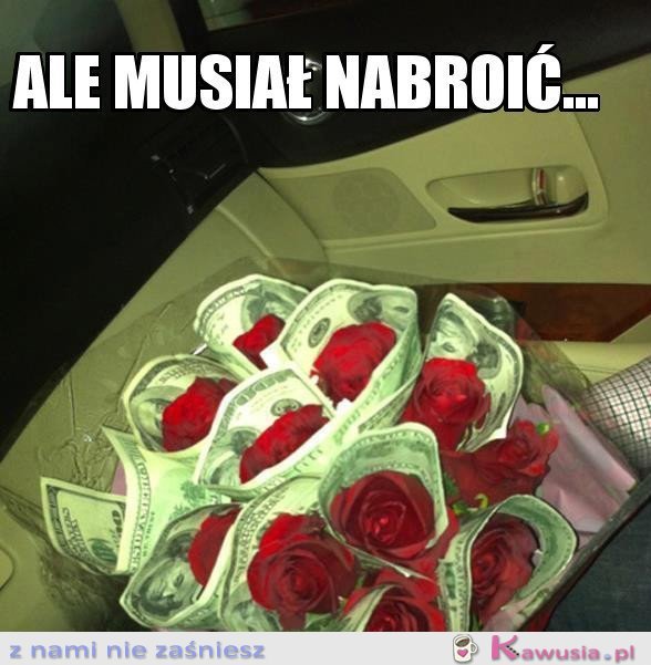 Ale musiał nabroić