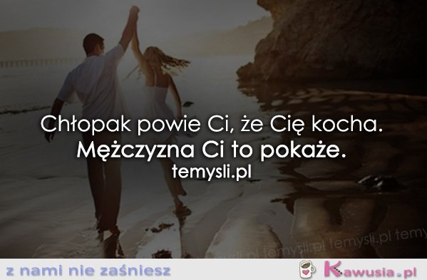 Chłopak powie Ci, że Cię kocha...