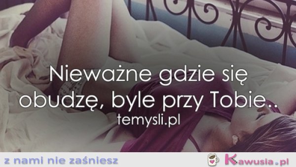 Byle przy Tobie...