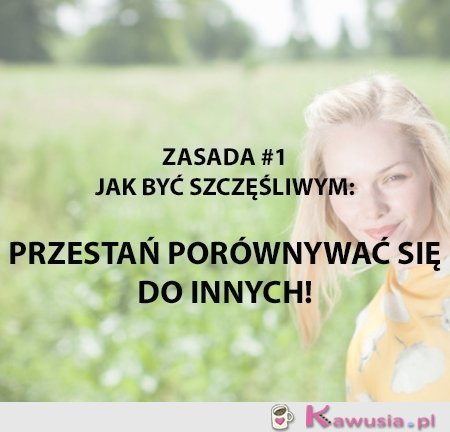 Przestań porównywać...