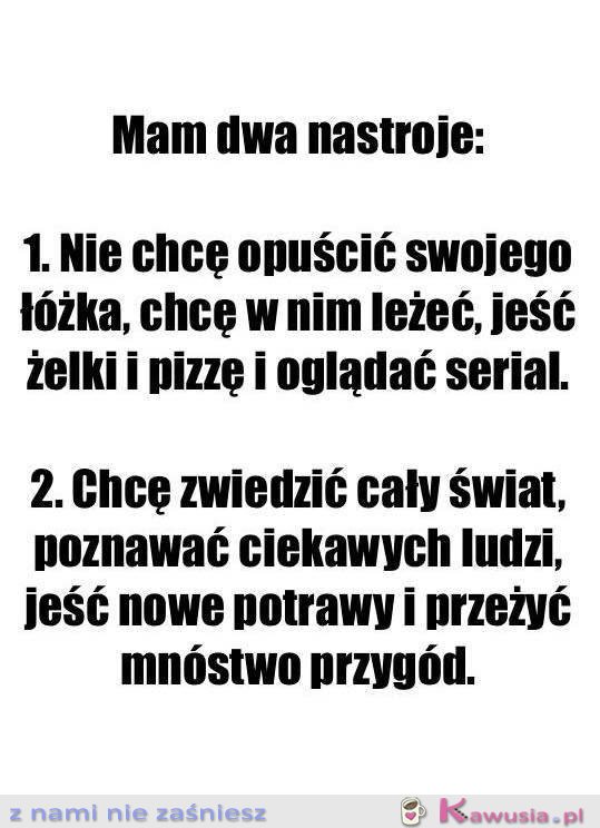 Mam dwa nastroje