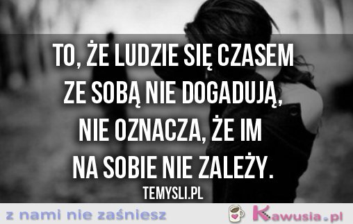 To, że ludzie...