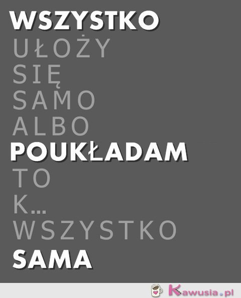 Wszystko się ułoży...