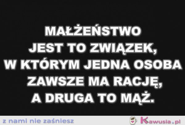 Małżeństwo jest to związek w którym