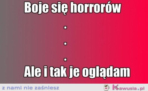 Boje się horrorów