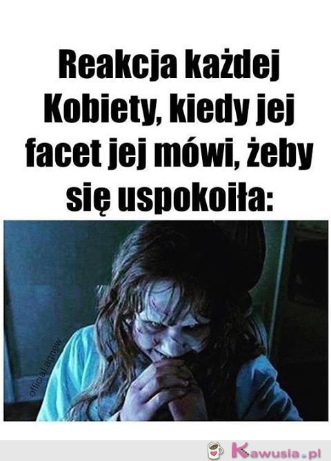 Kochanie uspokój się
