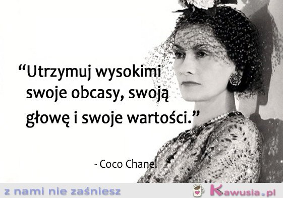 Utrzymuj wysokimi swoje obcasy...