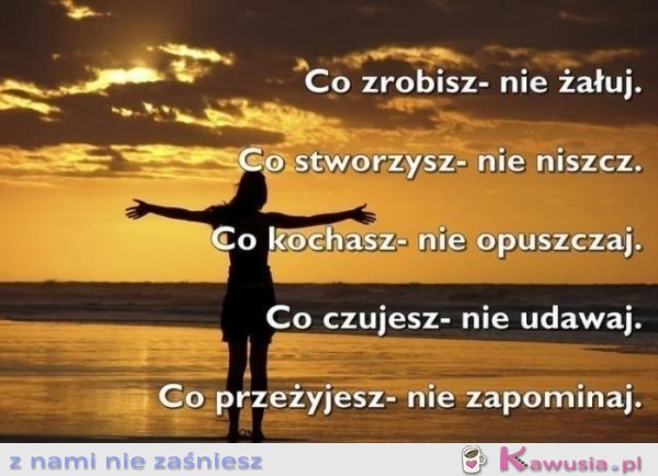 Nie żałuj...