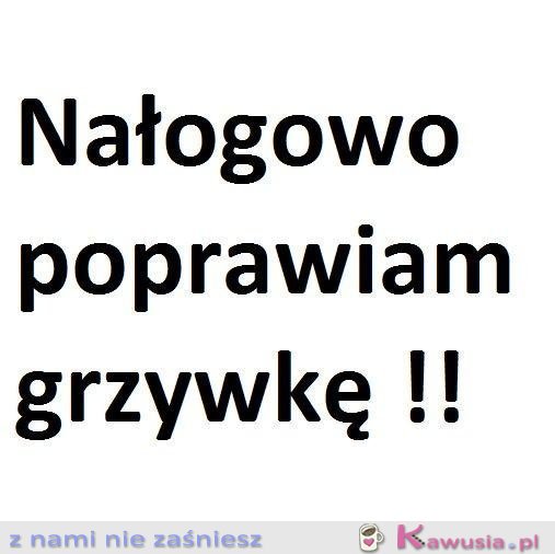 Nałogowo poprawiam grzywkę