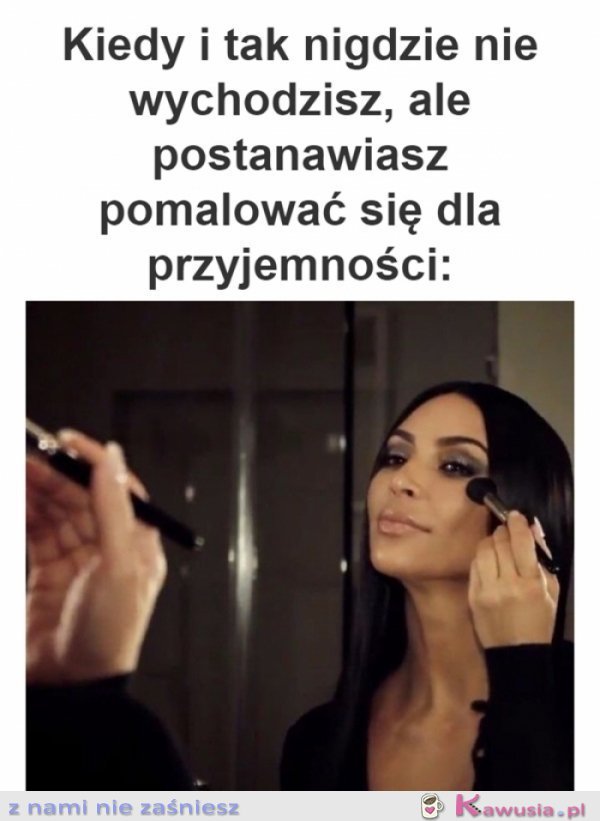 Nigdy nie nudzę się aż tak bardzo