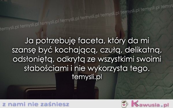 Potrzebuję faceta...