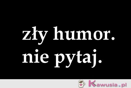 Zły humor