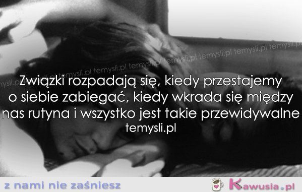 Związki rozpadają się, kiedy..