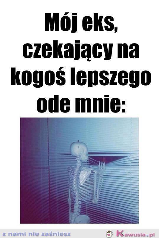 Mój eks czekający na...