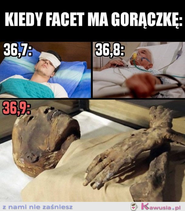 KIEDY FACET ZACHORUJE