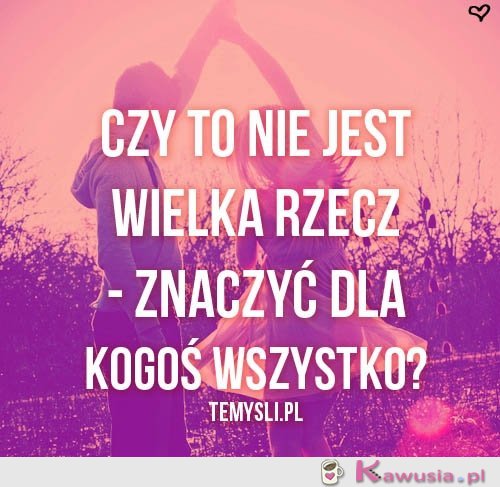 Czy to nie jest wielka rzecz