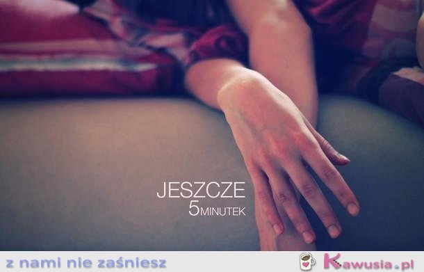 Jeszcze 5 minutek