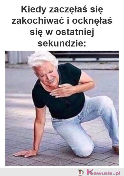 Kiedy zaczęłaś się zakochiwać