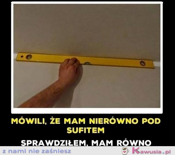 Mówili, że mam...