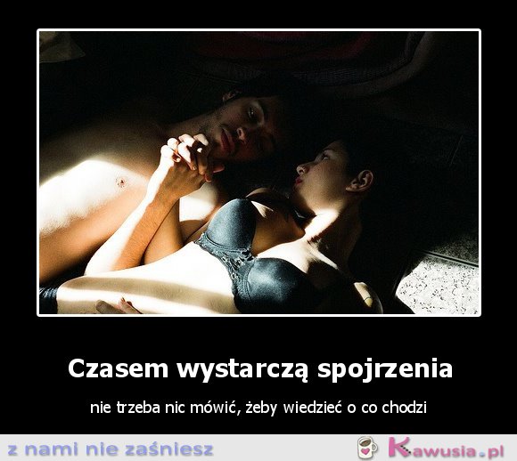 Czasem wystarczą spojrzenia...