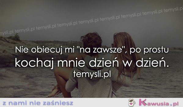 Nie obiecuj mi...