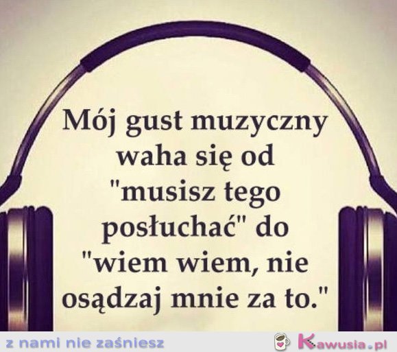 M&oacute;j gust muzyczny