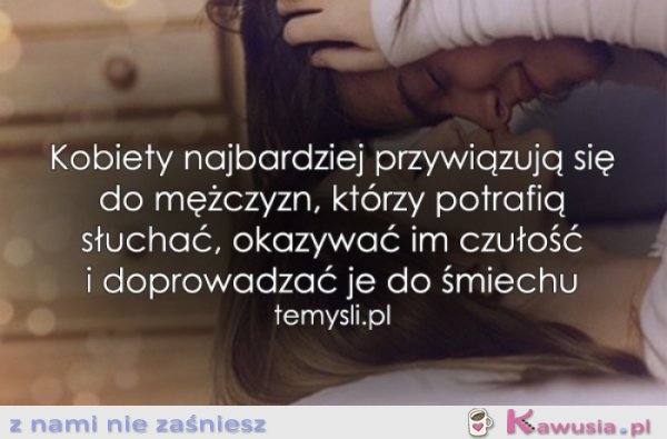 Kobiety najbardziej przywiązują się do...