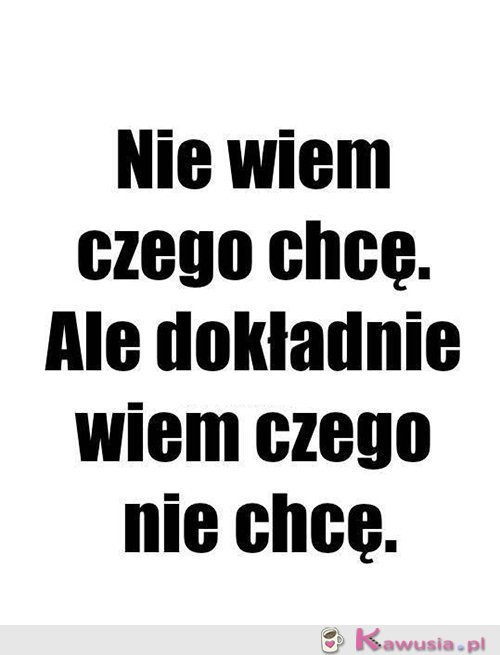I tego się trzymam..