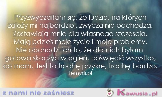 Przyzwyczaiłam się