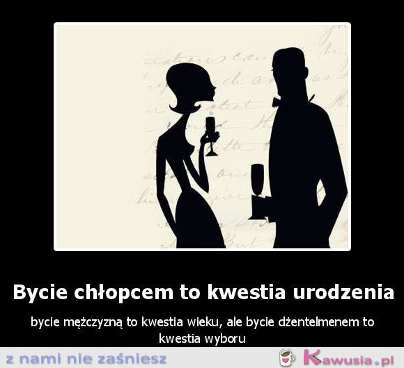 Bycie chłopcem, mężczyzną, a dżentelmenem