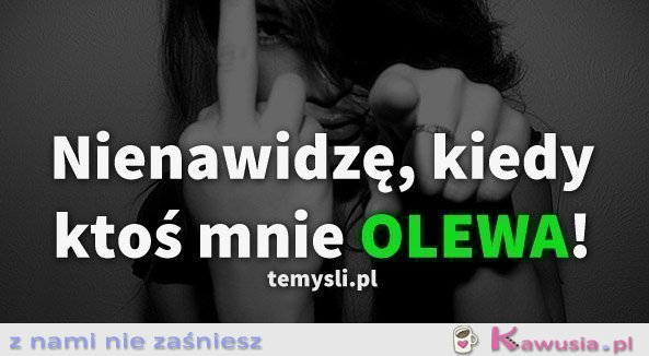 Nienawidzę, kiedy...