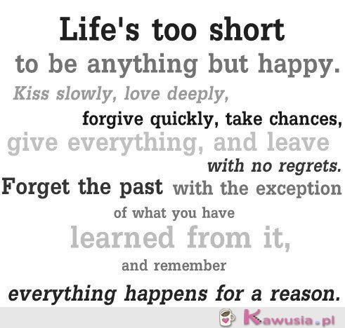 Life is too short