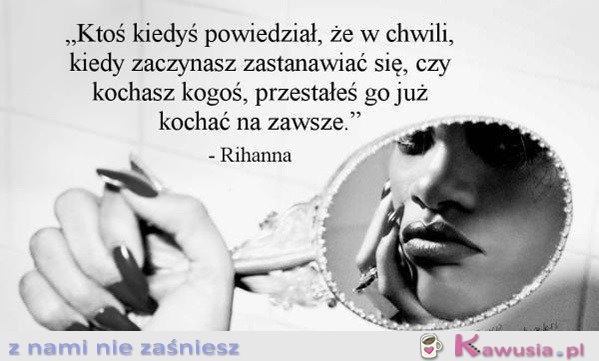 Kiedy zastanawiasz się czy kogoś kochasz...