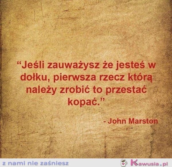 Jeśli zauważysz, że jesteś w dołku