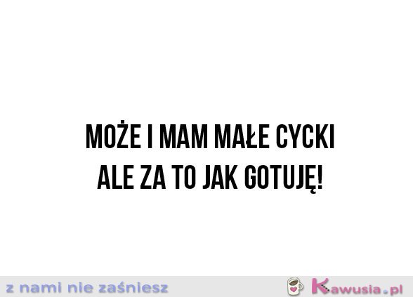 Może i mam