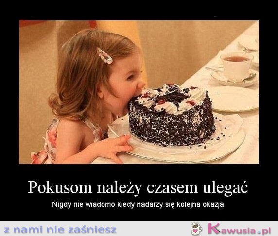 Pokusom należy czasem ulegać