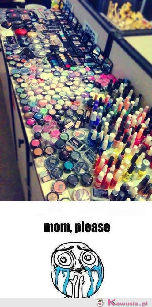 Mom, please...