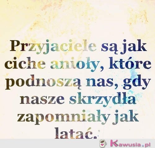 Przyjaciele są jak