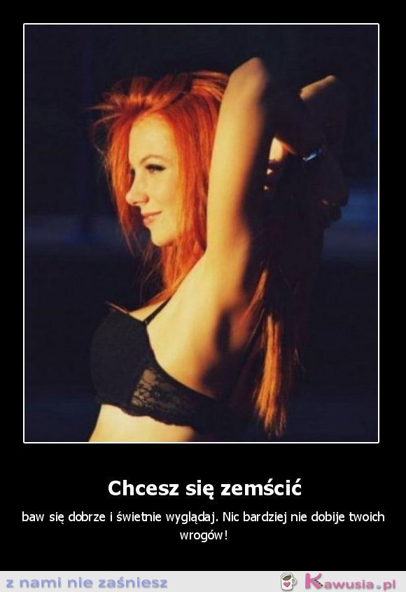 Chcesz się zemścić