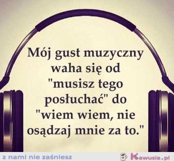 Mój gust muzyczny