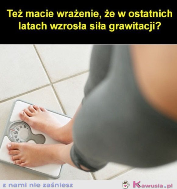 TEŻ MACIE TAKIE WRAŻENIE?