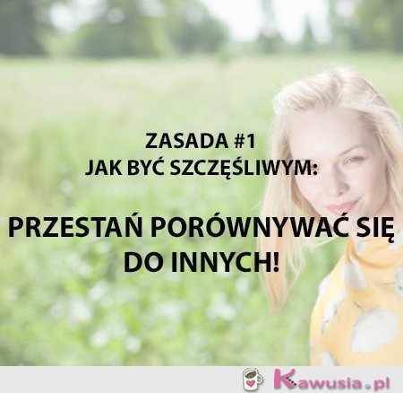 Przestań porównywać...